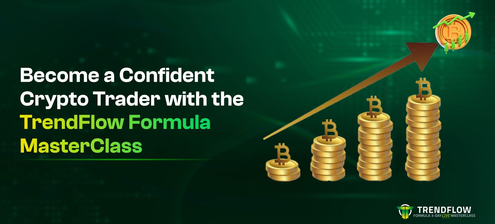 Become a Confident Crypto Trader with the TrendFlow Formula MasterClass