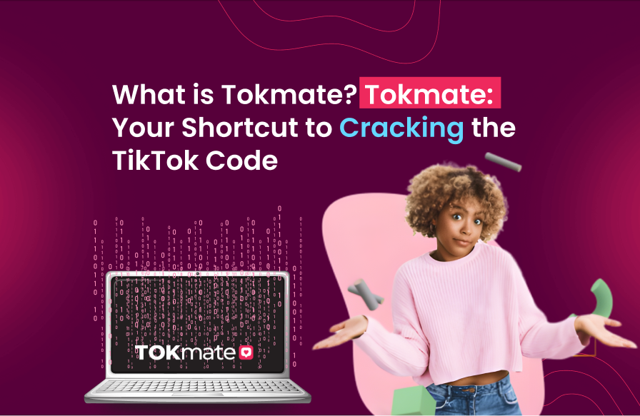 What is Tokmate? Your Shortcut to Cracking the TikTok Code