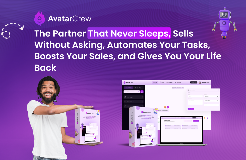 AvatarCrew: The Partner That Never Sleeps, Sells Without Asking, Automates Your Tasks, Boosts Your Sales, and Gives You Your Life Back