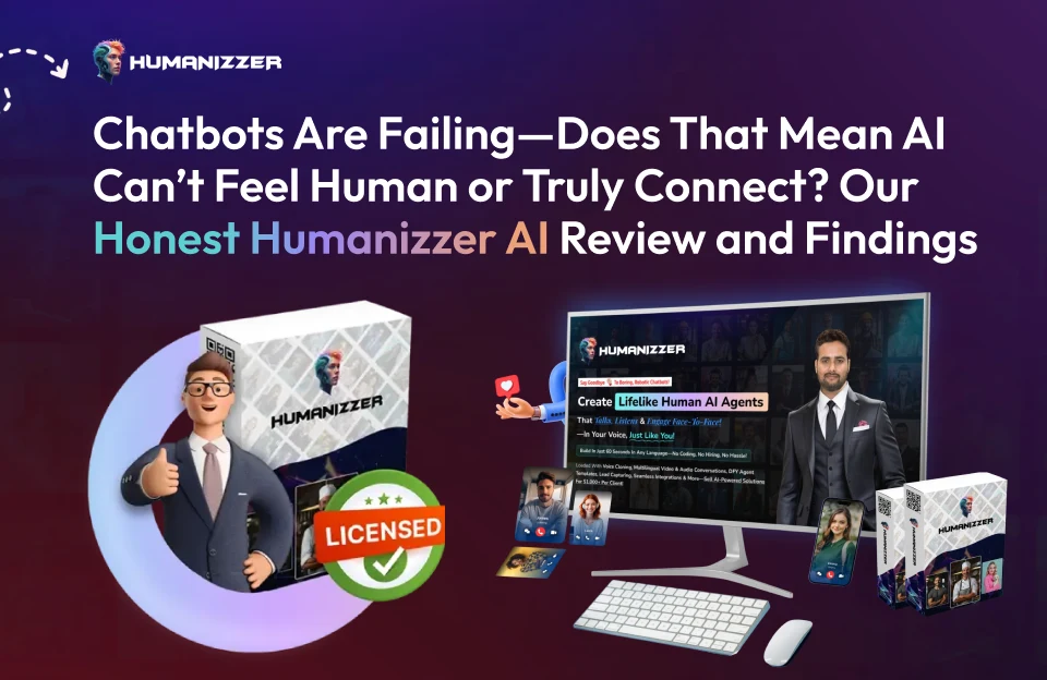 Chatbots Are Failing—Does That Mean AI Can’t Feel Human or Truly Connect? Our Honest Humanizzer AI Review and Findings