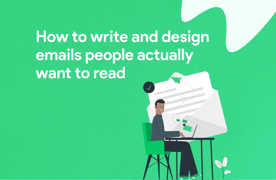 How to Write and Design EmaiHow to Write and Design Emails People Actually Want to Readls People Actually Want to Read