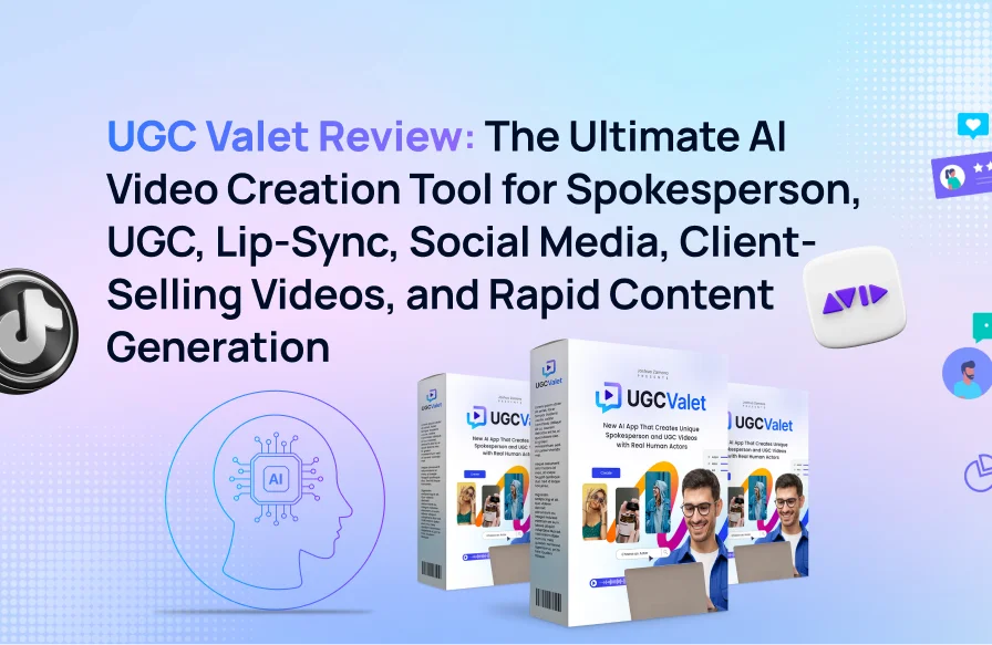 UGC Valet Review: The Ultimate AI Video Creation Tool for Spokesperson, UGC, Lip-Sync, Social Media, Client-Selling Videos, and Rapid Content Generation