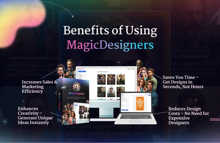 Benefits of Using MagicDesigners 