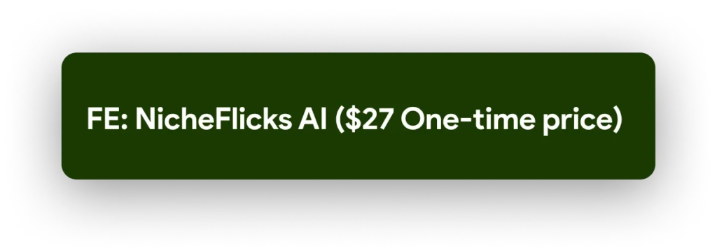 FE: NicheFlicks AI ($27 One-time price)